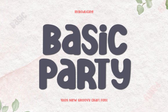 Basic Party Font: A Playful Display Typeface for Digital Brands