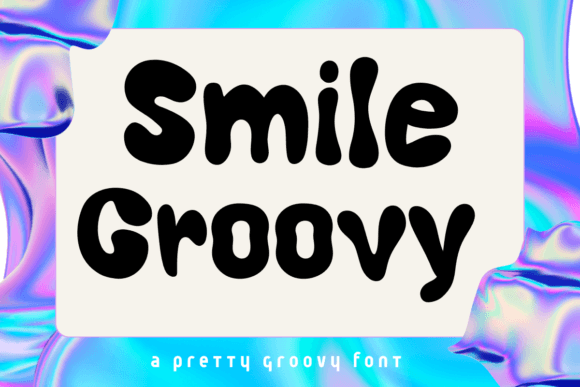 Smile Groovy: A Playful Display Font for Handmade Charm
