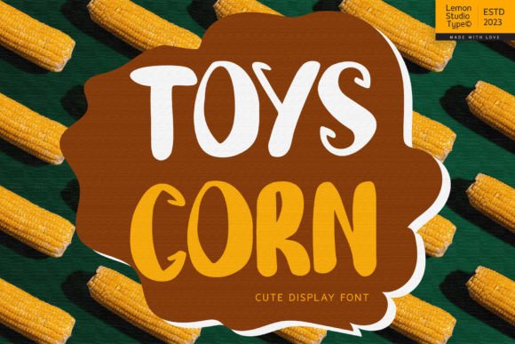 Toys Corn Font: A Friendly, Professional Display Typeface for Small Businesses